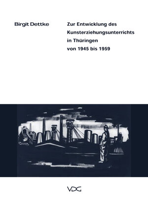 cover image of Zur Entwicklung des Kunsterziehungsunterrichts in Thüringen von 1945–1959